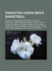 Princeton Tigers men's basketball Princeton Tigers men's basketball coaches, Princeton Tigers men's basketball players, Chris Young,1234590786,9781234590789