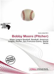 Bobby Moore (Pitcher),6136810468,9786136810461