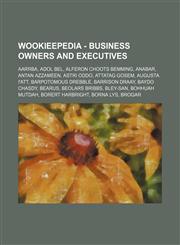 Wookieepedia - Business owners and executives Aarrba, Adol Bel, Alferon Choots Bemming, Anabar, Antan Azzameen, Astri Oddo, Attatag Gosem, Augusta I'att, Barpotomous Drebble, Barrison Draay, Baydo Chasdy, Bearus, Beolars Bribbs, Bley-San, Bohhuah Mutdah,,1234688735,9781234688738