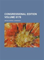 Congressional Edition Volume 6178,1153572974,9781153572972