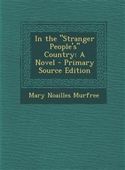 In the Stranger People's Country A Novel - Primary Source Edition,1289951691,9781289951696