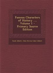 Famous Characters of History ..., Volume 1,1287549209,9781287549208