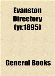 Evanston Directory (yr.1895),1152900412,9781152900417