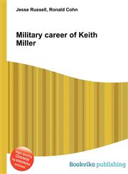 Military Career of Keith Miller,5510634804,9785510634808