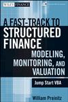 A Fast Track to Structured Finance Modeling, Monitoring, and Valuation Jump Start VBA,0470398124,9780470398128