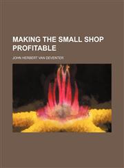 Making the small shop profitable,1151557307,9781151557308