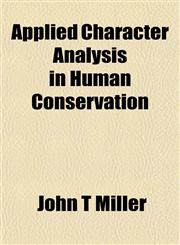 Applied Character Analysis in Human Conservation,1151896276,9781151896278