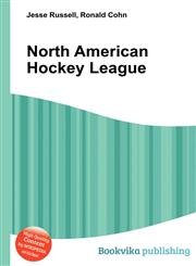 North American Hockey League,551116447X,9785511164472