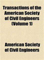 Transactions of the American Society of Civil Engineers (Volume 1),1153185806,9781153185806