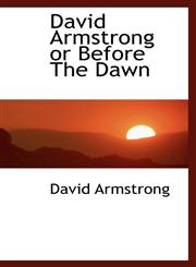 David Armstrong or Before The Dawn,1116099128,9781116099126