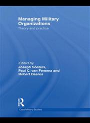 Managing Military Organizations Theory and Practice,0415484065,9780415484060
