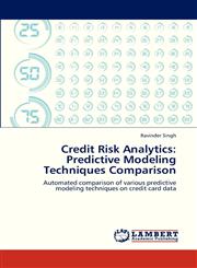 Credit Risk Analytics Predictive Modeling Techniques Comparison,3659300861,9783659300868