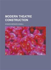 Modern theatre construction,1236848195,9781236848192