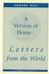 A Version of Home Letters from the World : An Autobiographical Journey through Singapore, Malaysia, India, Greece, and Turkey,8171880843,9788171880843