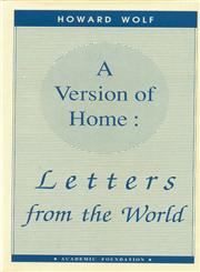 A Version of Home Letters from the World : An Autobiographical Journey through Singapore, Malaysia, India, Greece, and Turkey,8171880843,9788171880843