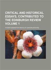 Critical and historical essays, contributed to The Edinburgh review Volume 1,1236482131,9781236482136