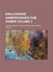 Erklärende Anmerkungen zum Homer Volume 3,1236965922,9781236965929