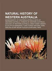Natural history of Western Australia Biogeography of Western Australia, Biota of Western Australia, Forests of Western Australia,1156853419,9781156853412