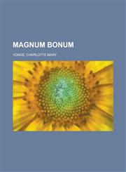 Magnum Bonum,1153639009,9781153639002