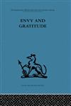 Envy and Gratitude A Study of Unconscious Sources,0415264839,9780415264839