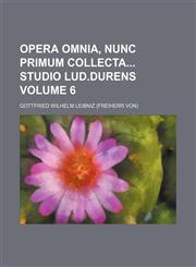 Opera omnia, nunc primum collecta studio Lud.Durens Volume 6,1130486117,9781130486117