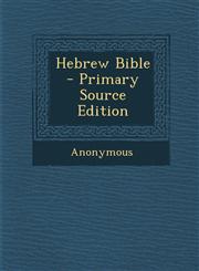 Hebrew Bible - Primary Source Edition,1295662922,9781295662920