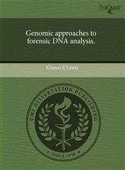 Genomic approaches to forensic DNA analysis.,1243703245,9781243703248