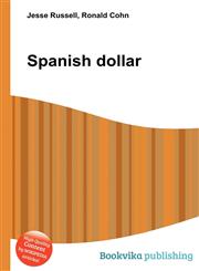 Spanish Dollar,5511005134,9785511005133
