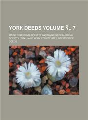 York deeds Volume Ñ‚. 7,1152144146,9781152144149