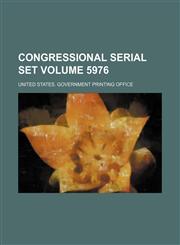 Congressional serial set Volume 5976,1130692426,9781130692426