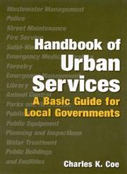 Handbook of Urban Services: A Basic Guide for Local Governments,0765622947,9780765622945