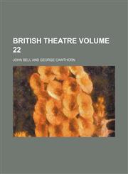 British theatre Volume 22,1236125371,9781236125378