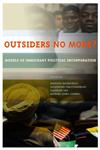 Outsiders No More? Models of Immigrant Political Incorporation,0199311323,9780199311323