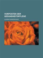 Vorposten Der Gesundheitspflege,1235193322,9781235193323