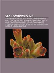 CSX Transportation Staten Island Railway, Unstoppable, Consolidated Rail Corporation, 1993 Big Bayou Canot train wreck, Brighton Park crossing,1157061303,9781157061304