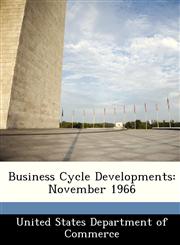 Business Cycle Developments November 1966,1288383878,9781288383870