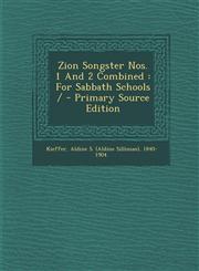 Zion Songster Nos. 1 and 2 Combined For Sabbath Schools / - Primary Source Edition,1294470655,9781294470656