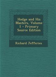 Hodge and His Masters, Volume 1 - Primary Source Edition,1287742718,9781287742715