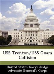USS Trenton/USS Guam Collision,1249570662,9781249570660
