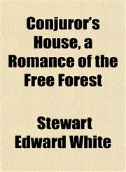 Conjuror's House, a Romance of the Free Forest,1151999792,9781151999795