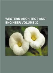 Western architect and engineer Volume 32,1236452380,9781236452382