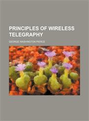 Principles of wireless telegraphy,1152693441,9781152693449