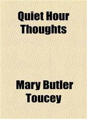 Quiet Hour Thoughts,115448226X,9781154482263