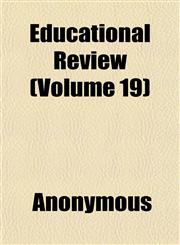 Educational Review (Volume 19),1152479342,9781152479340