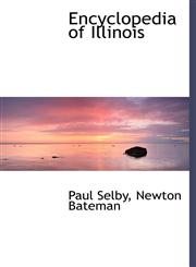 Encyclopedia of Illinois,1117765881,9781117765884