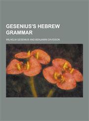 Gesenius's Hebrew Grammar,1230734945,9781230734941