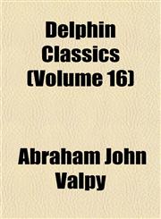 Delphin Classics (Volume 16),1152022806,9781152022805