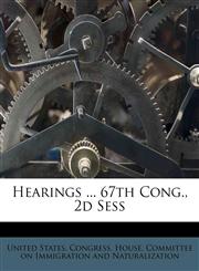 Hearings ... 67th Cong., 2d Sess,1174715782,9781174715785