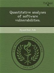 Quantitative analyses of software vulnerabilities.,1249908663,9781249908661