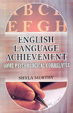 English Language Achievement Some Psychological Correlates 1st Edition,8178800551,9788178800554
